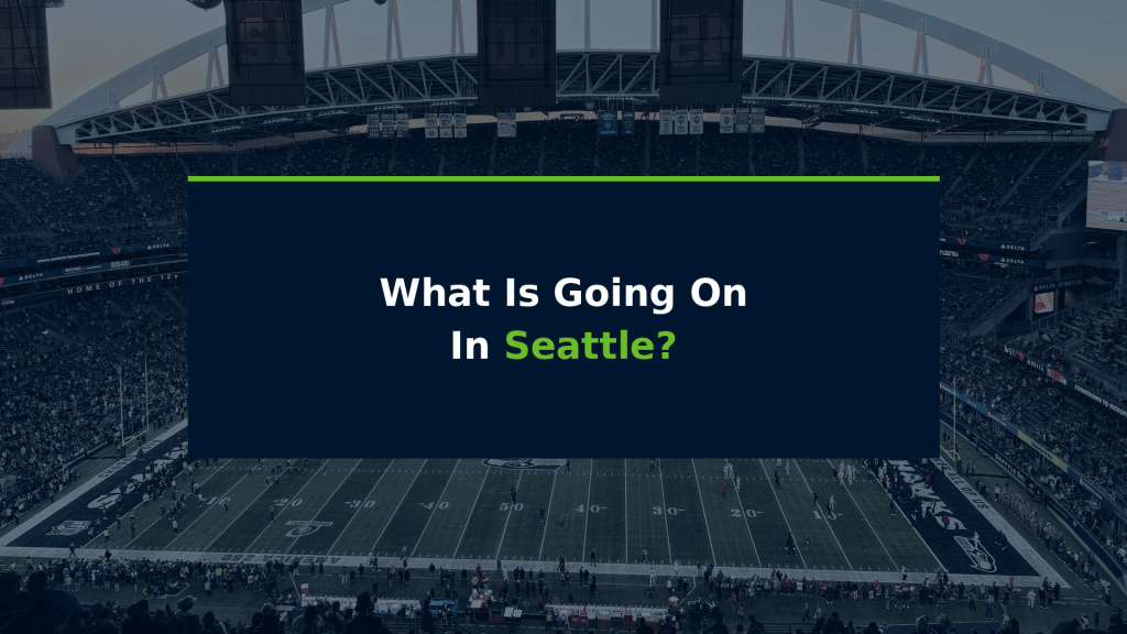 What Is Going On In&nbsp;Seattle?